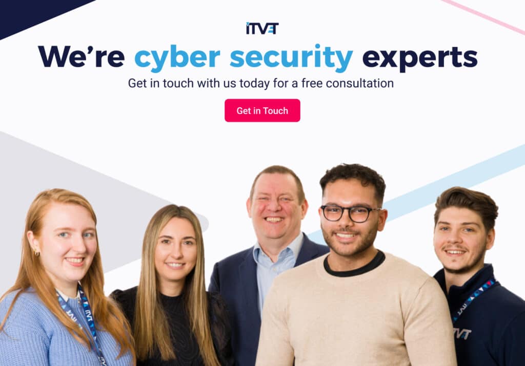 Get in touch with ITVET's cyber security team.